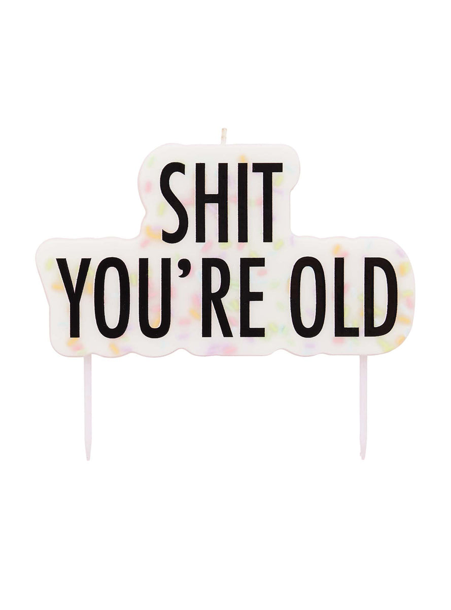 Shit You’re Old Novelty Birthday Candle - Alternative Image