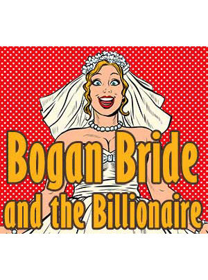 Bogan Bride and The Billionaire Murder Mystery Party Game