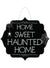 Image of Home Sweet Haunted Home Sign Halloween Decoration